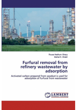 Furfural removal from refinery wastewater by adsorption