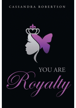 You Are Royalty