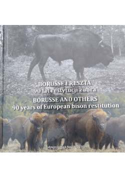 Borusse i reszta 90 lat restytucji żubra