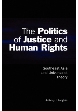 The Politics of Justice and Human Rights