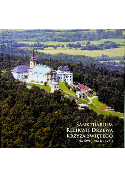 Sanktuarium Relikwii Drzewa Krzyża Świętego na Świętym Krzyżu