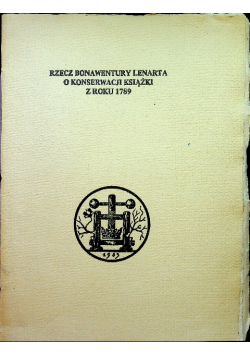 Rzecz Bonawentury Lenarta o konserwacji książki z roku 1789