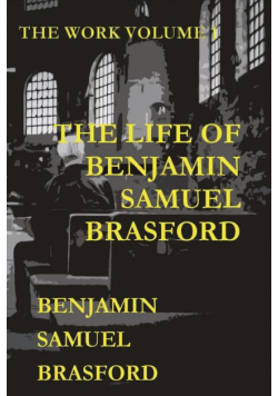 The Life of Benjamin Samuel Brasford