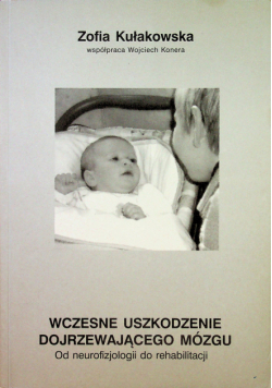 Wczesne uszkodzenie dojrzewającego mózgu