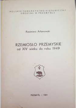 Rzemiosło Przemyskie od XVI wieku do roku 1949