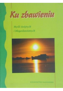Ku zbawieniu Myśli świętych i błogosławionych