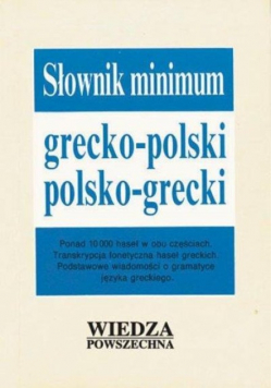 Słownik minimum grecko - polski polsko - grecki
