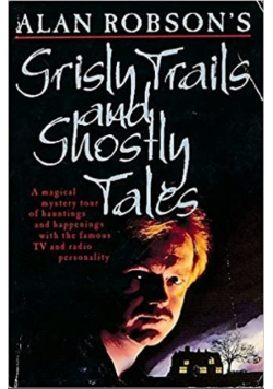 Grisly Trails and Ghostly Tales