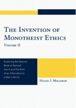 The Invention of Monotheist Ethics
