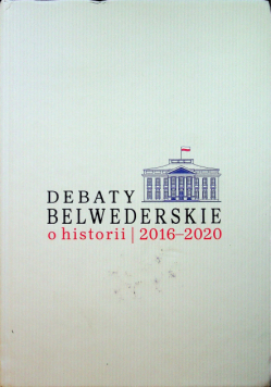 Debaty Belwederskie o historii 2016 - 2020