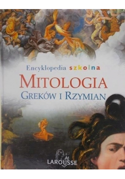 Encyklopedia szkolna. Mitologia greków i