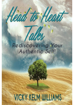 Head to Heart Talks - Rediscovering Your Authentic Self!