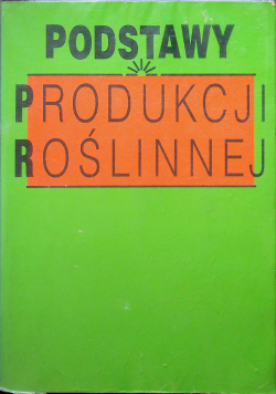 Podstawy produkcji roślinnej