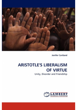 Aristotle's Liberalism Of Virtue