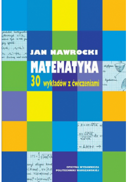 Matematyka. 30 wykładów z ćwiczeniami