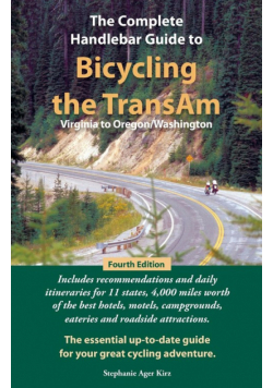 The Complete Handlebar Guide to Bicycling the Transam Virginia to Oregon/Washington