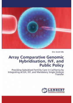 Array Comparative Genomic Hybridisation, Ivf, and Public Policy