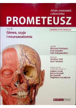 Atlas Anatomii Człowieka Prometeusz Tom III Głowa szyja i nauroanatomia