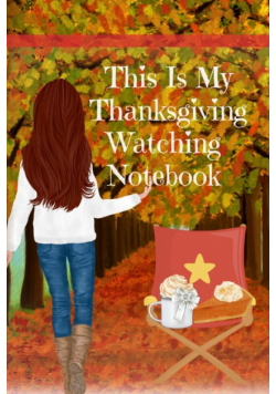 This Is My Thanksgiving Watching Notebook