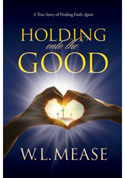 Holding Onto the Good