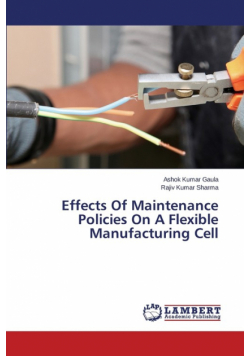 Effects Of Maintenance Policies On A Flexible Manufacturing Cell