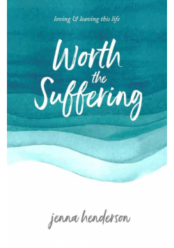 Worth the Suffering