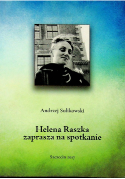 Helena Raszka zaprasza na spotkanie