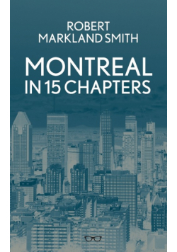 Montreal In 15 Chapters