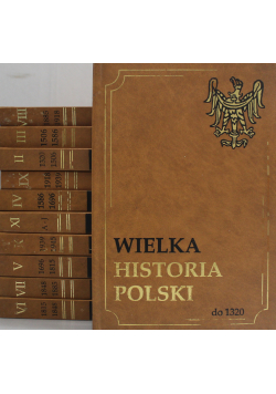 Wielka historia Polski tomy od 1 do 11