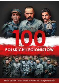 100 polskich legionistów + 2CD
