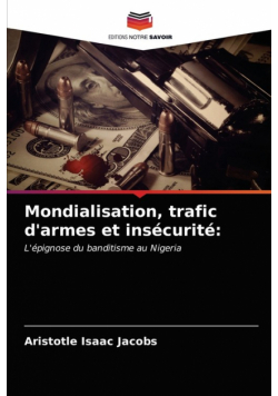 Mondialisation, trafic d'armes et insécurité