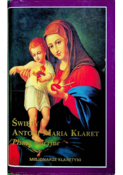 Święty Antoni Maria Klaret Pisma Maryjne