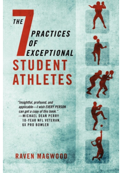 The 7 Practices of Exceptional Student Athletes