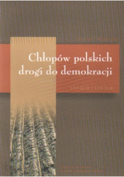 Chłopów polskich drogi do demokracji