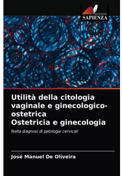 Utilità della citologia vaginale e ginecologico-ostetrica Ostetricia e ginecologia
