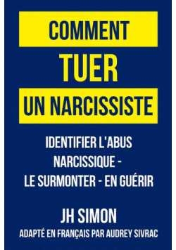 Comment tuer un narcissiste