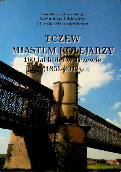 Tczew miastem kolejarzy