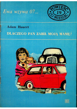 Ewa wzywa 07 Nr 19 Dlaczego Pan zabił moją mamę