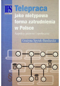 Telepraca jako nietypowa forma zatrudnienia w Polsce Dedykacja autora