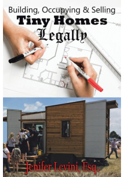Building, Occupying and Selling Tiny Homes Legally