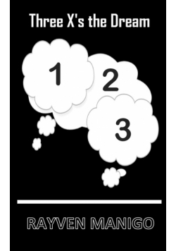 Three X's the Dream