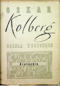 Kolberg Dzieła wszystkie tom 18 Kieleckie część 1
