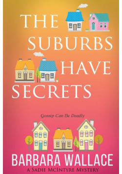 The Suburbs Have Secrets