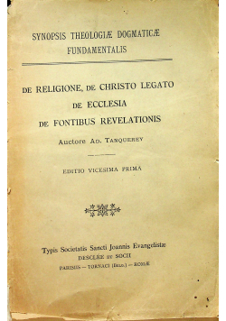 Synopsis Theologiae Dogmaticae De Religione de Christo Legato de ecclesia de fontibus revelationis 1925 r.