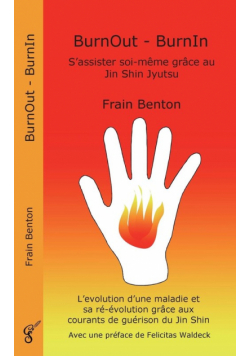 BurnOut - BurnIn. S'assister soi-même grâce au Jin Shin Jyutsu