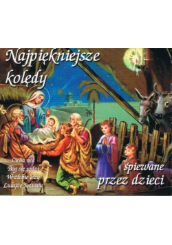 Najpiękniejsze Kolędy Śpiewane Przez Dzieci CD