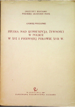 Studia nad konsumpcją żywności w Polsce w XVI i pierwszej połowie XVII w