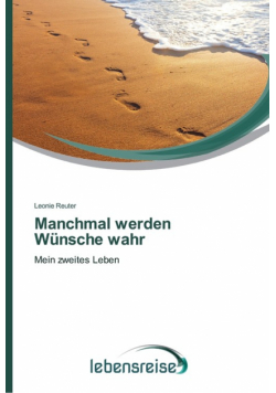 Manchmal werden Wünsche wahr