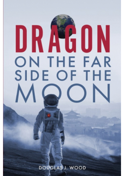 Dragon on the Far Side of the Moon