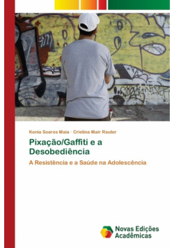 Pixação/Gaffiti e a Desobediência